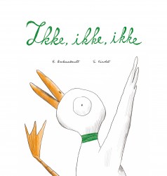 Ikke, ikke, ikke Ikke, ikke, ikke