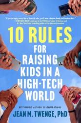 10 Rules for Raising Kids in a High-Tech World
