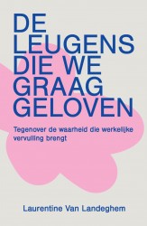 De leugens die we graag geloven • De leugens die we graag geloven