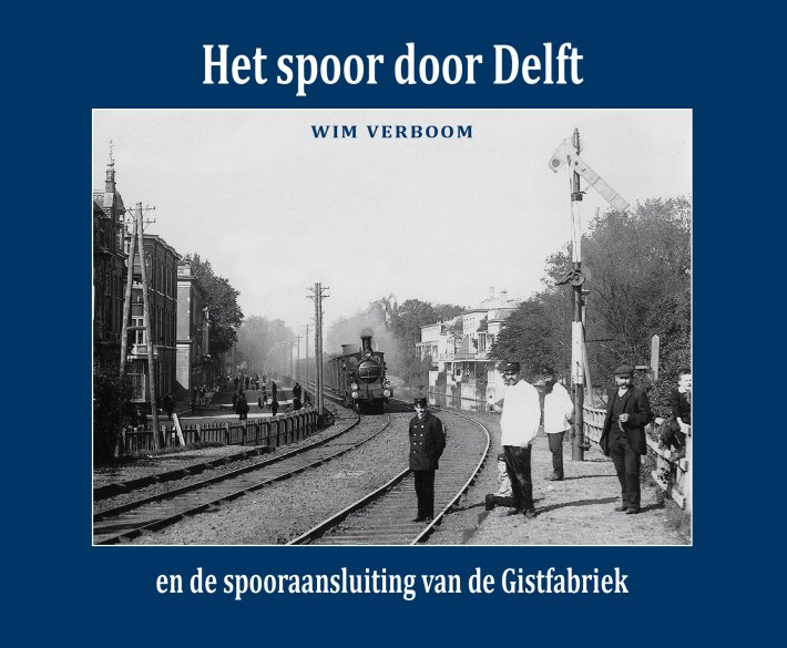 Het spoor door Delft