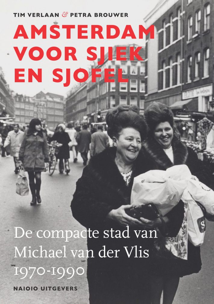 Amsterdam voor sjiek en sjofel Amsterdam voor sjiek en sjofel