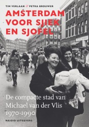 Amsterdam voor sjiek en sjofel Amsterdam voor sjiek en sjofel