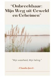 Ontbreekbaar, mijn weg uit geweld en geheimen