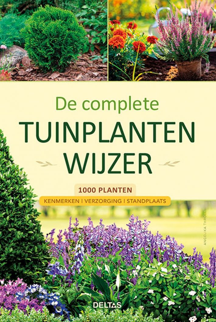 De complete tuinplantenwijzer De complete tuinplantenwijzer