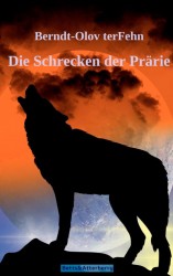 Die Schrecken der Prärie Die Schrecken der Prärie