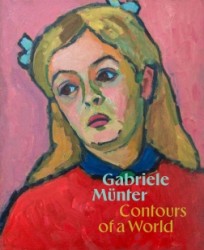 Gabriele Munter: Contours of a World Gabriele Munter: Contours of a World