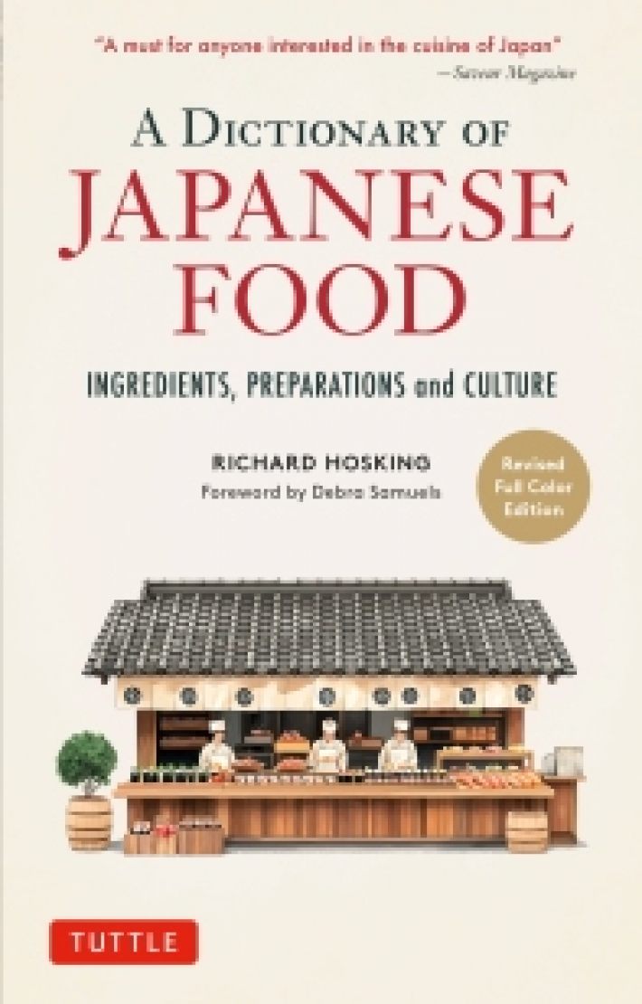A Dictionary of Japanese Food: Ingredients, Preparations and Culture A Dictionary of Japanese Food: Ingredients, Preparations and Culture