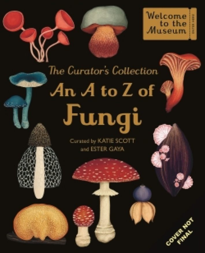The curator's collection: an a to z of fungi