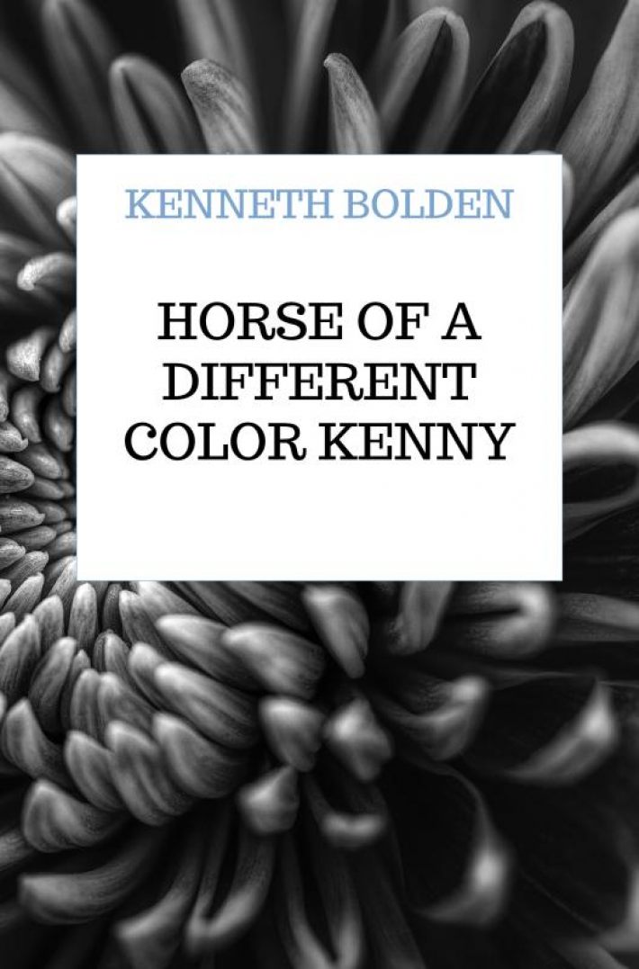 Horse Of A Different Color Kenny Bolden