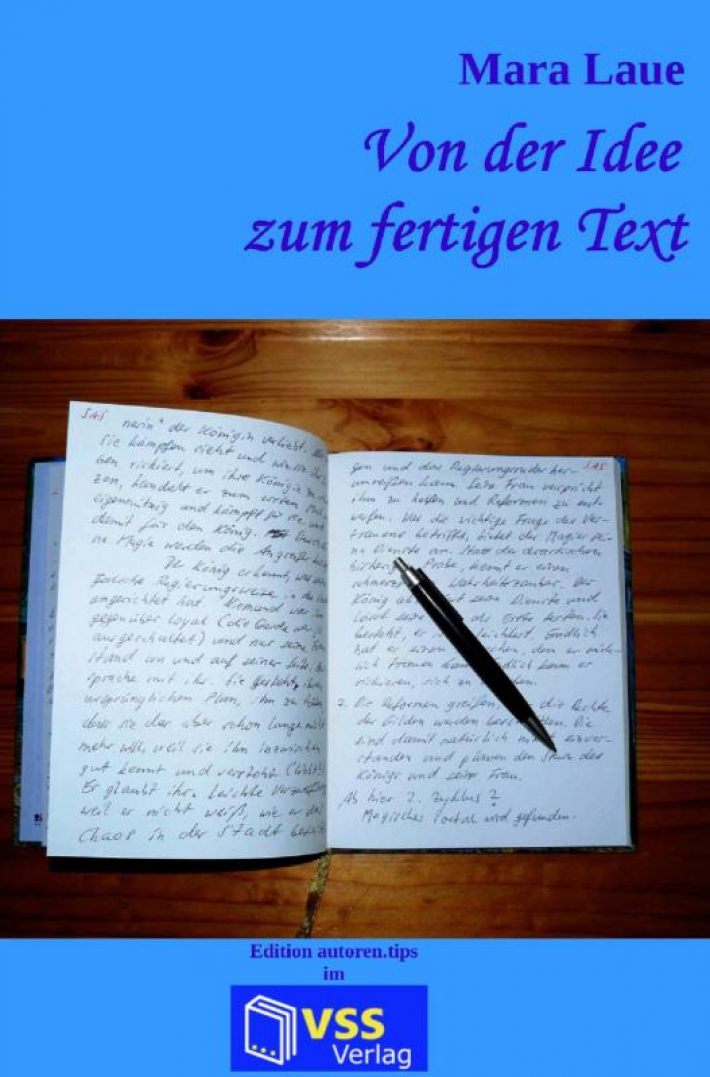 Von der Idee zum fertigen Text Von der Idee zum fertigen Text