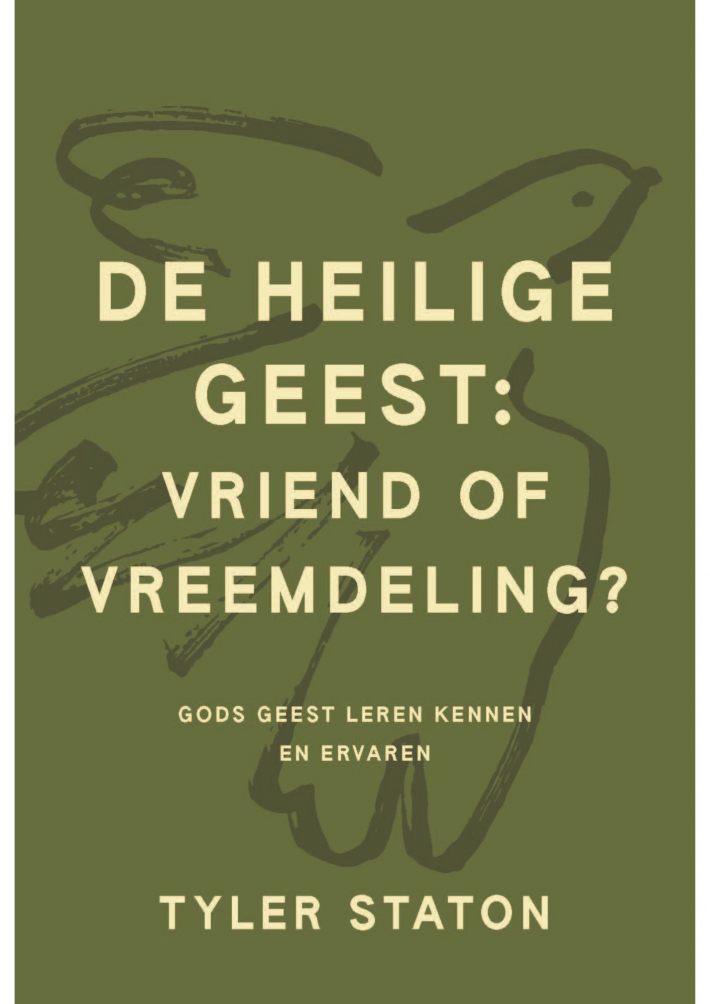 De Heilige Geest: vriend of vreemdeling? &bullet; De Heilige Geest: vriend of vreemdeling?