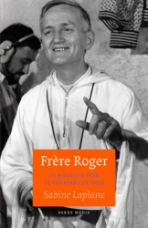 Frère Roger. Biografie stichter van Taizé