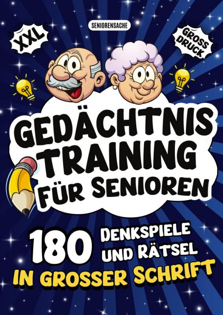 Gedächtnistraining für Senioren - Denkspiele und Rätsel in großer Schrift