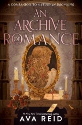 A Archive of Romance Deluxe Illustrated Edition A Archive of Romance Deluxe Illustrated Edition