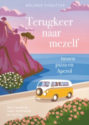 Terugkeer naar mezelf tussen pizza en Aperol • Terugkeer naar mezelf tussen pizza en Aperol