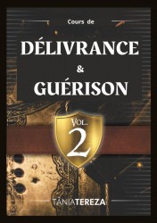 Cours de Délivrance & Guérison - vol. 2