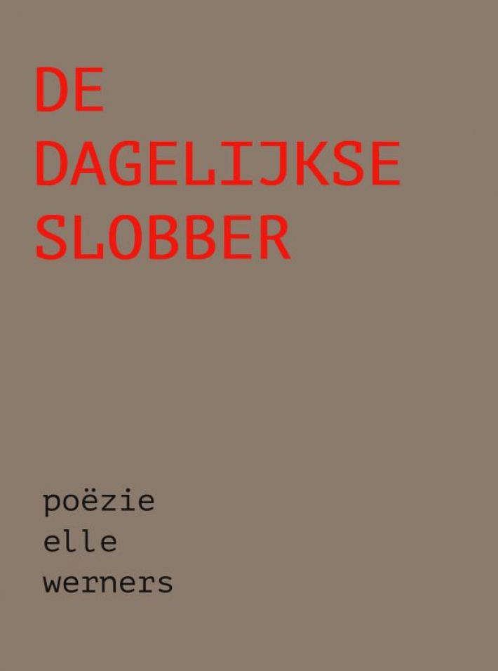 DE DAGELIJKSE SLOBBER