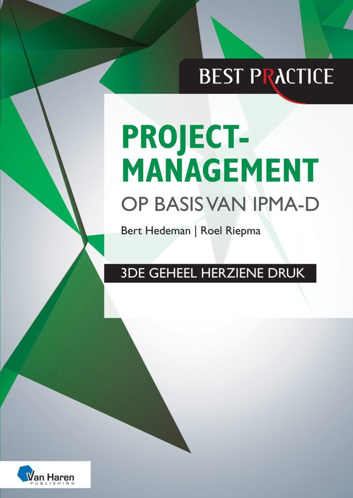 Projectmanagement op basis van IPMA-D • Projectmanagement op basis van IPMA-D • Projectmanagement op basis van IPMA-D