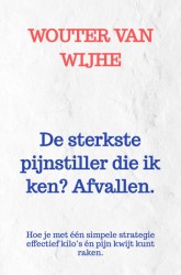 De sterkste pijnstiller die ik ken? Afvallen.