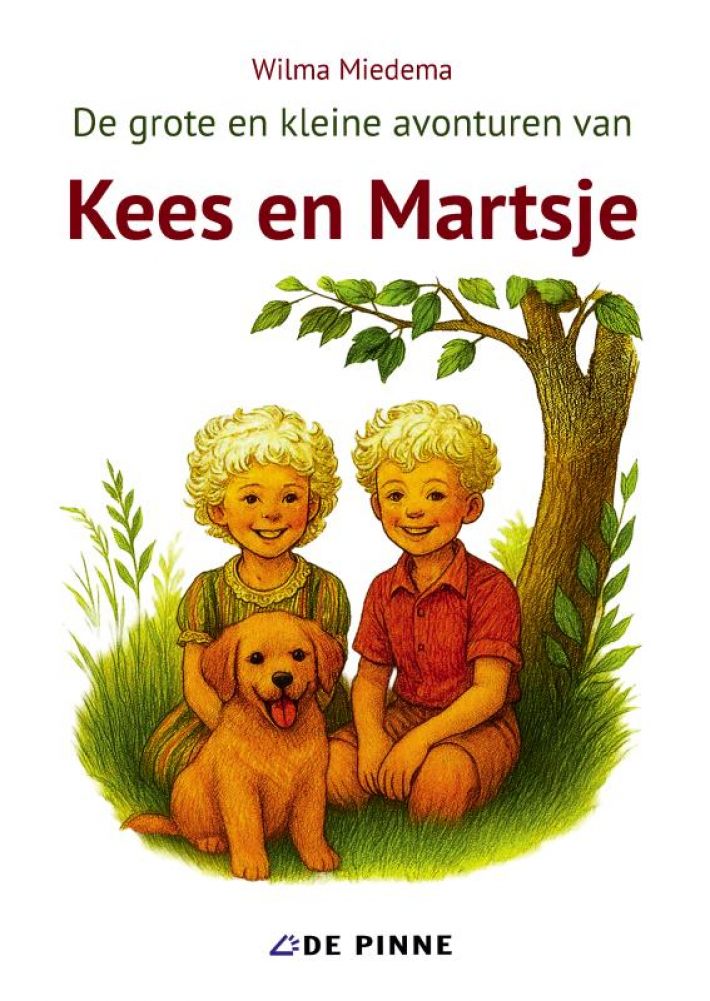 De grote en kleine avonturen van Kees en Martsje De grote en kleine avonturen van Kees en Martsje
