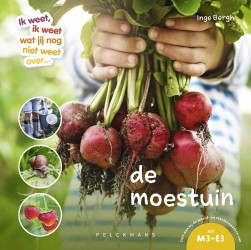 Ik weet, ik weet wat jij nog niet weet over... de moestuin