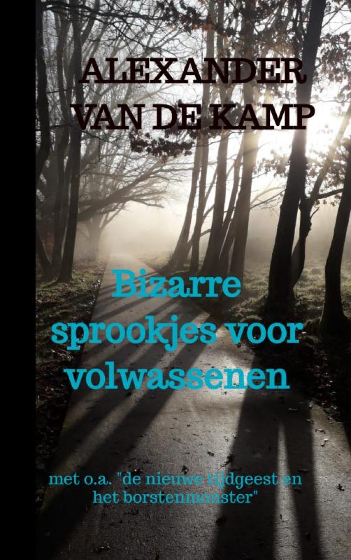 Bizarre sprookjes voor volwassenen Bizarre sprookjes voor volwassenen