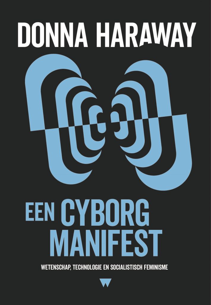 Een cyborgmanifest Een cyborgmanifest
