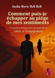 Comment puis-je échapper au piège de mes sentiments ?