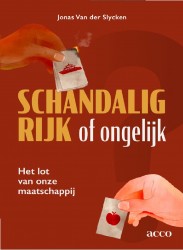 Schandalig rijk of ongelijk Schandalig rijk of ongelijk