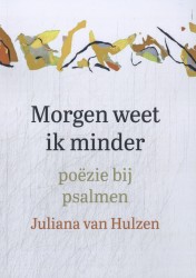 Morgen weet ik minder Morgen weet ik minder
