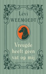 Vreugde heeft geen vat op mij