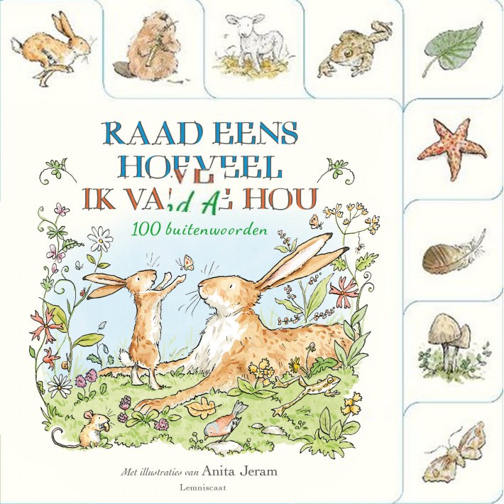 Raad eens hoeveel ik van je hou. 100 buitenwoorden