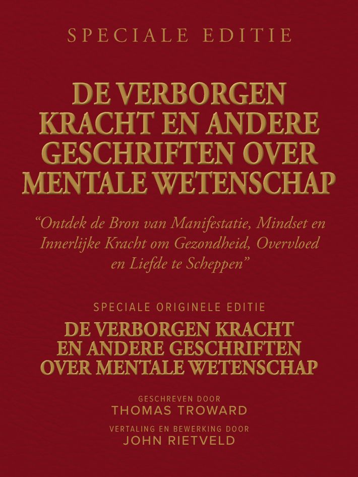 DE VERBORGEN KRACHT EN ANDERE GESCHRIFTEN OVER MENTALE WETENSCHAP