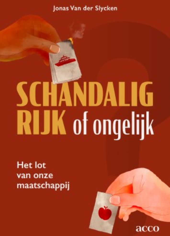 Schandalig rijk of ongelijk Schandalig rijk of ongelijk