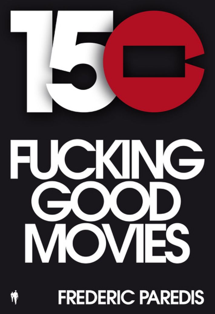 150 fuckinggoodmovies &bullet; 150 fucking good movies