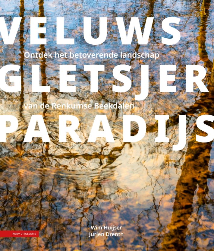 Veluws gletsjerparadijs Veluws gletsjerparadijs