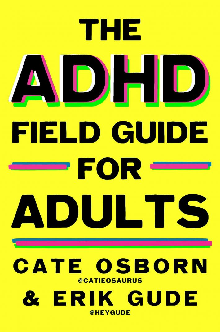 The ADHD Field Guide for Adults
