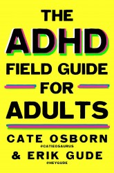 The ADHD Field Guide for Adults