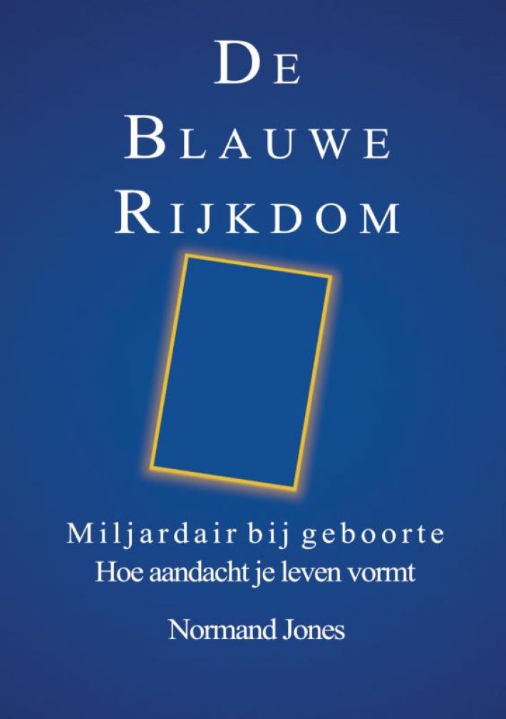 De Blauwe Rijkdom De Blauwe Rijkdom