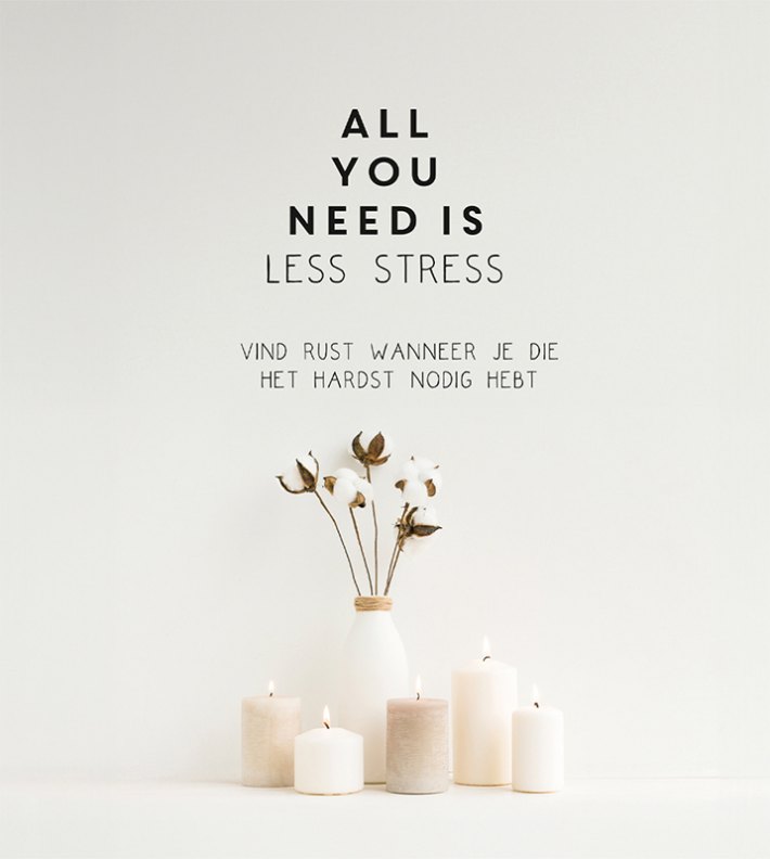 All you need is less stress All you need is less stress