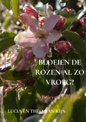 Bloeien de rozen al zo vroeg? Bloeien de rozen al zo vroeg?