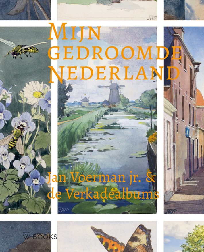 Mijn gedroomde Nederland - Jan Voerman jr. Mijn gedroomde Nederland - Jan Voerman jr.