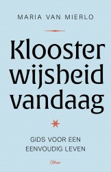 Kloosterwijsheid vandaag &bullet; Kloosterwijsheid vandaag