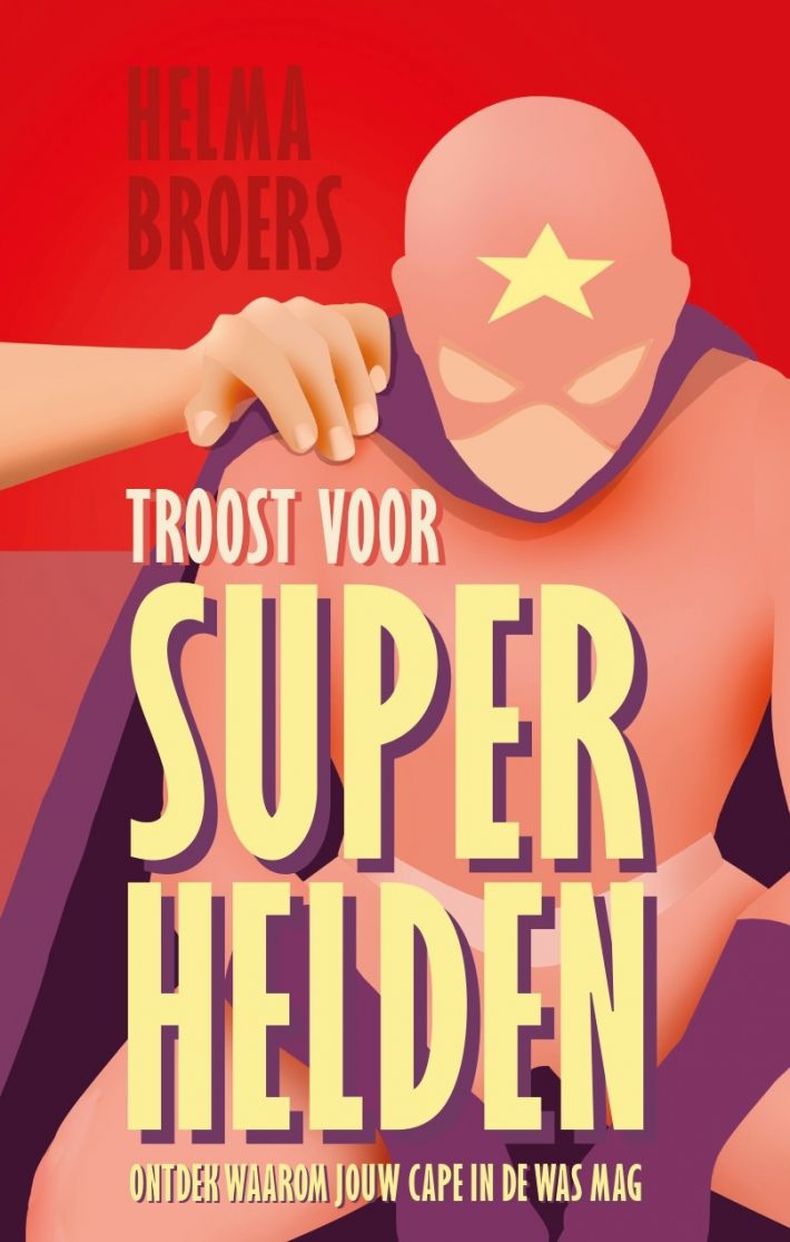 Troost voor superhelden Troost voor superhelden