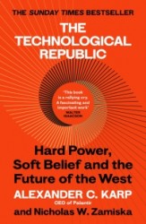The Technological Republic The Technological Republic