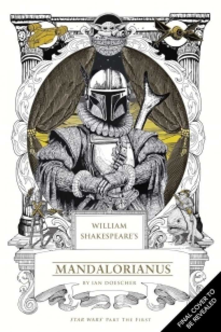 William Shakespeare's Star Wars: The Mandalorian