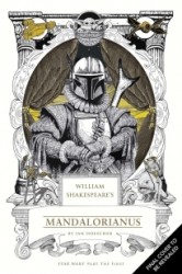 William Shakespeare's Star Wars: The Mandalorian