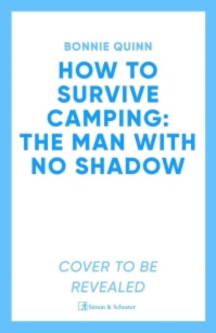 How to Survive Camping: The Man with No Shadow How to Survive Camping: The Man with No Shadow