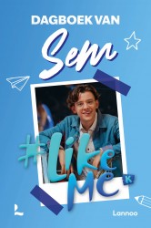 #LikeMe - Dagboek van Sem &bullet; #LikeMe - Dagboek van Sem