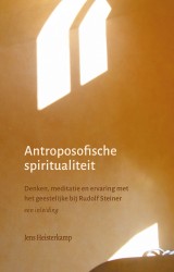 Antroposofische spiritualiteit Antroposofische spiritualiteit